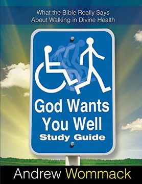 portada God Wants you Well Study Guide: What the Bible Really Says About Walking in Divine Health (en Inglés)