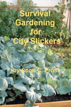 portada survival gardening for city slickers (en Inglés)