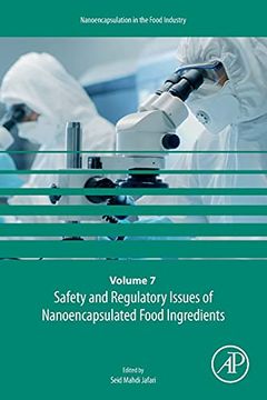 portada Safety and Regulatory Issues of Nanoencapsulated Food Ingredients: Volume 7 (Nanoencapsulation in the Food Industry, Volume 7) (en Inglés)