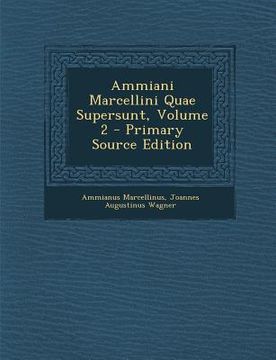 portada Ammiani Marcellini Quae Supersunt, Volume 2 (in Latin)