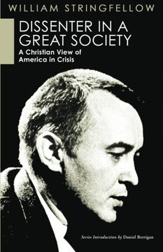 portada Dissenter in a Great Society: A Christian View of America in Crisis (William Stringfellow Reprint) (in English)