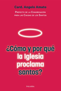 portada Cómo y por qué la Iglesia Proclama Santos? (in Spanish)