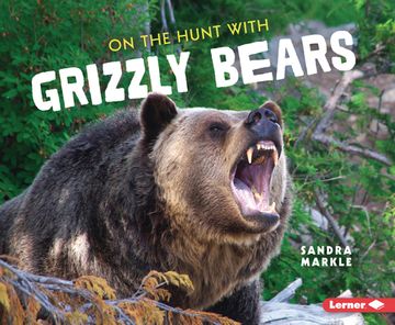 portada On the Hunt with Grizzly Bears (en Inglés)