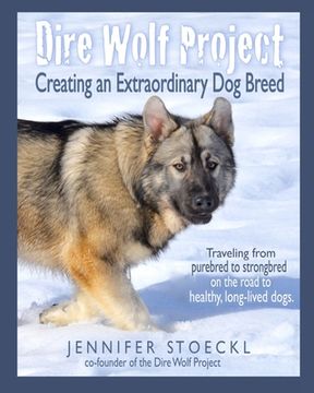 portada Dire Wolf Project: Creating an Extraordinary dog Breed (en Inglés)