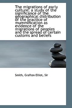 portada the migrations of early culture; a study of the significance of the geographical distribution of the