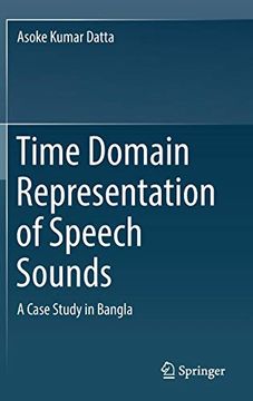 portada Time Domain Representation of Speech Sounds: A Case Study in Bangla (en Inglés)