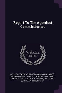 portada Report To The Aqueduct Commissioners (en Inglés)
