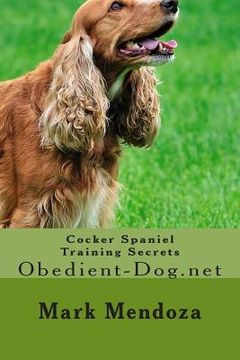 portada Cocker Spaniel Training Secrets: Obedient-Dog.net