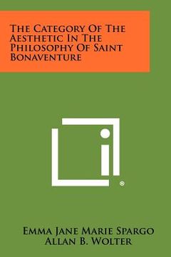 portada the category of the aesthetic in the philosophy of saint bonaventure (in English)