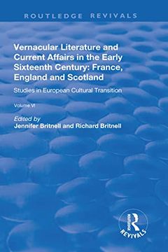 portada Vernacular Literature and Current Affairs in the Early Sixteenth Century: France, England and Scotland (en Inglés)