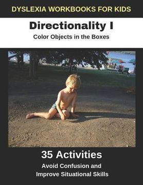 portada Dyslexia Workbooks for Kids - Directionality I - Color Objects in the Boxes - Avoid Confusion and Improve Situational Skills