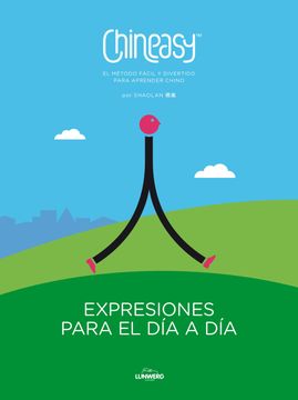portada Chineasy. Expresiones Para el día a Día: El Método Fácil y Divertido Para Aprender Chino (in Spanish)