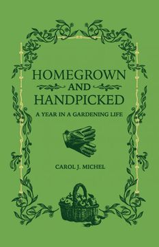 portada Homegrown and Handpicked: A Year in a Gardening Life 
