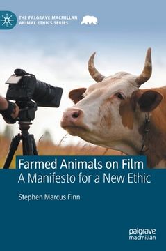 portada Farmed Animals on Film: A Manifesto for a New Ethic (in English)
