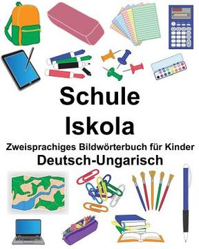 portada Deutsch-Ungarisch Schule/Iskola Zweisprachiges Bildwörterbuch für Kinder (en Alemán)