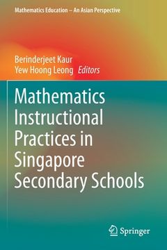portada Mathematics Instructional Practices in Singapore Secondary Schools (in English)