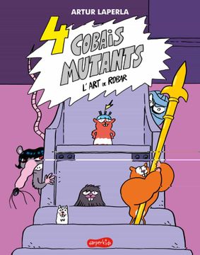 portada 4 Cobais Mutants: L art de Robar (en Catalán)