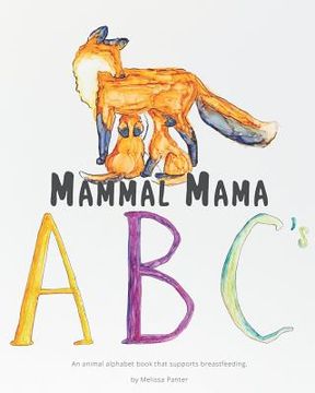 portada Mammal Mama ABC's: An animal alphabet book that supports breastfeeding (in English)