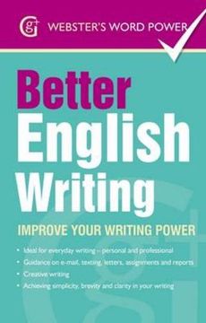 portada Better English Writing: Improve Your Writing Power (Webster's Word Power)