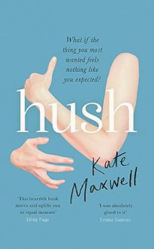 portada Hush: 'Shows the Push and Pull of Motherhood. I was Absolutely Glued to It'Emma Gannon (in English)