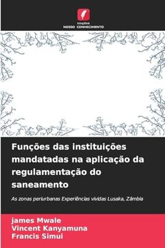 portada Funções das Instituições Mandatadas na Aplicação da Regulamentação do Saneamento (en Portugués)