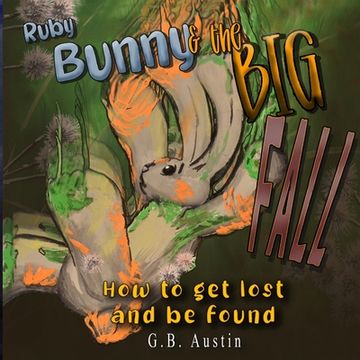 portada Ruby Bunny and the Big Fall: How to get Lost and Be Found (en Inglés)