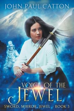 portada Voice of the Jewel: Sword, Mirror, Jewel Book 3 (in English)