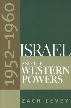 portada israel and the western powers, 1952-1960 (en Inglés)