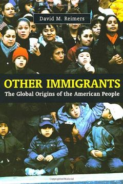 portada Other Immigrants: The Global Origins of the American People (en Inglés)