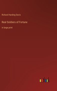 portada Real Soldiers of Fortune: in large print (in English)