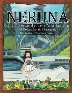 portada Neruna: La Ciutat Espaial Entre la Terra i la Lluna (in Catalá)