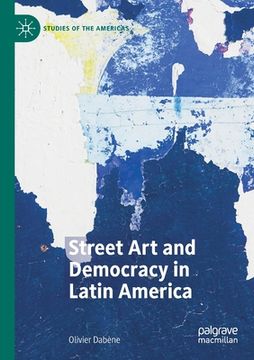 portada Street Art and Democracy in Latin America 