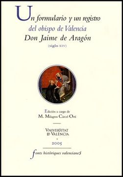 portada Un formulari i un registre del bisbe de València Jaume d'Aragó (segle XIV) (Fonts Històriques Valencianes)
