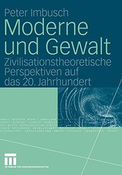 portada Moderne Und Gewalt: Zivilisationstheoretische Perspektiven Auf Das 20. Jahrhundert (en Alemán)