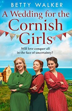 portada A Wedding for the Cornish Girls: The Fifth new Novel in This Feel-Good, Heartwarming ww2 Historical Saga Series for Summer 2023 (The Cornish Girls Series) (Book 5) (in English)