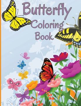 portada Butterfly Coloring Book: Relaxing and Stress Relieving Coloring Book Featuring Beautiful Butterflies