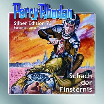 portada Perry Rhodan Silber Edition 73: Schach der Finsternis: Ungekürzte Ausgabe, Lesung (in German)