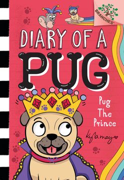 portada Pug the Prince: A Branches Book (Diary of a Pug #9): A Branches Book (en Inglés)