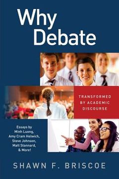 portada Why Debate: Transformed by Academic Discourse (en Inglés)