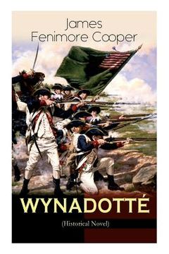 portada WYNADOTTÉ (Historical Novel): The Hutted Knoll - Historical Novel Set during the American Revolution (en Inglés)