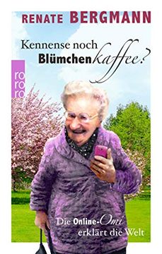 portada Kennense Noch Blümchenkaffee? Die Online-Omi Erklärt die Welt (en Alemán)