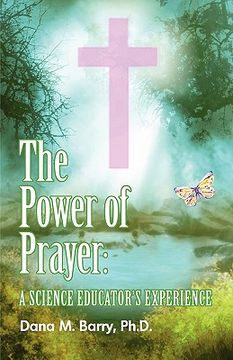 portada the power of prayer a science educator's experience (en Inglés)