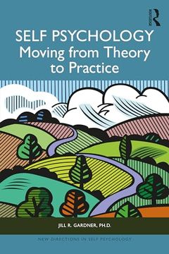 portada Self Psychology: Moving From Theory to Practice (New Directions in Self Psychology)