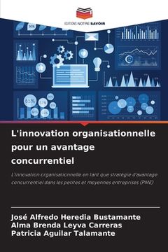 portada L'innovation organisationnelle pour un avantage concurrentiel (en Francés)