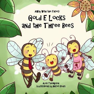 portada Gold E Locks and the Three Bees (en Inglés)