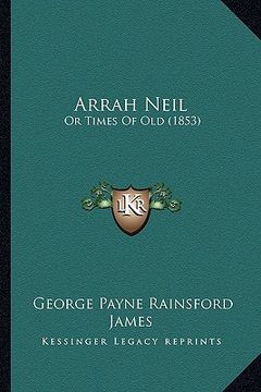portada arrah neil: or times of old (1853) (in English)