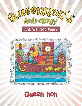 portada Queennon's Antrollogy: Ant we got Puns? (en Inglés)