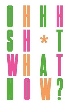 portada Oh Sh*t. What Now?: Honest Advice for New Graphic Designers (in English)