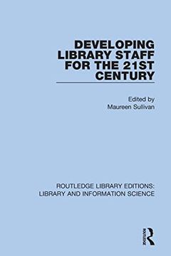 portada Developing Library Staff for the 21St Century 