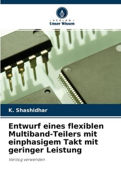 portada Entwurf eines flexiblen Multiband-Teilers mit einphasigem Takt mit geringer Leistung (in German)